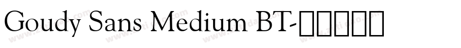 Goudy Sans Medium BT字体转换